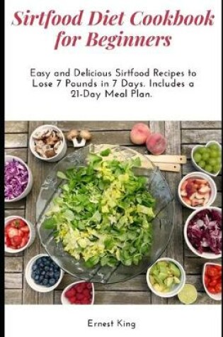 Cover of Sirtfood Diet Cookbook for Beginners