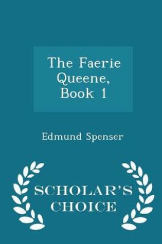 Cover of The Faerie Queene, Book 1 - Scholar's Choice Edition