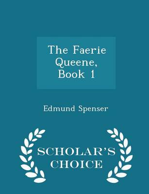 Book cover for The Faerie Queene, Book 1 - Scholar's Choice Edition