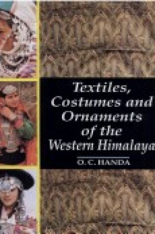 Cover of Textiles, Costumes and Ornaments of the Western Himalayas