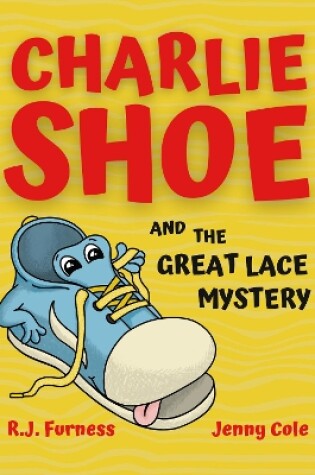 Cover of Charlie Shoe and the Great Lace Mystery