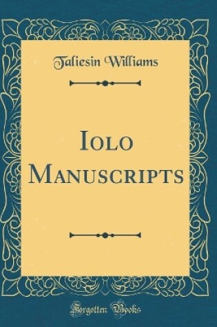 Cover of Iolo Manuscripts (Classic Reprint)