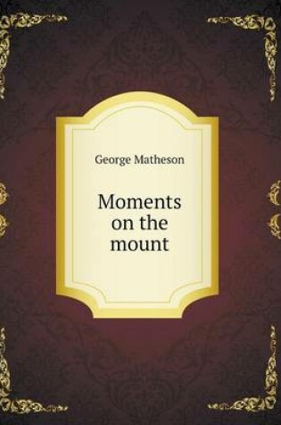 Cover of Moments on the mount