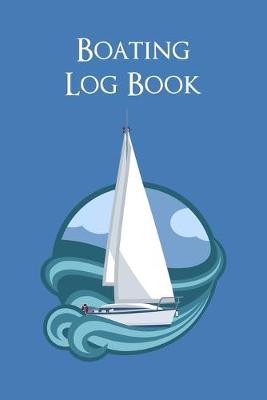 Book cover for Boating Log Book