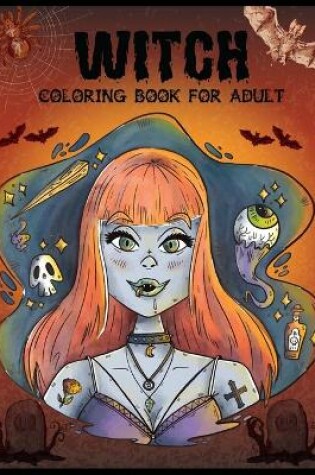 Cover of Witch Coloring Book For Adult