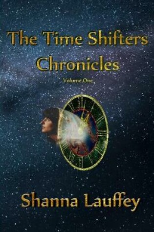 Cover of The Time Shifters Chronicles volume 1