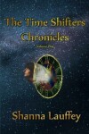 Book cover for The Time Shifters Chronicles volume 1