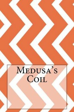 Cover of Medusa's Coil