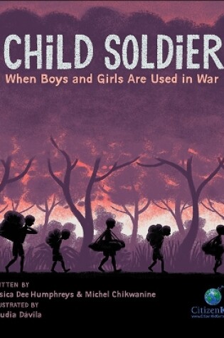 Cover of Child Soldier: When Boys and Girls Are Used in War