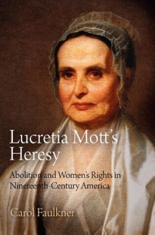 Cover of Lucretia Mott's Heresy