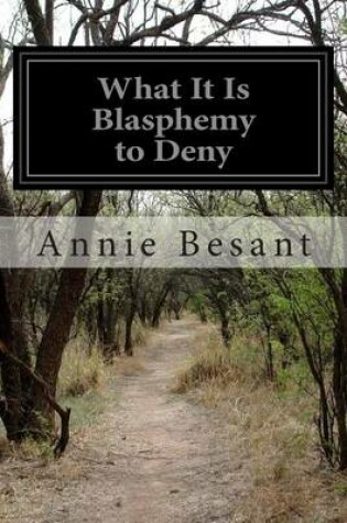 Cover of What It Is Blasphemy to Deny