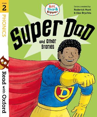 Book cover for Read with Oxford: Stage 2: Biff, Chip and Kipper: Super Dad and Other Stories
