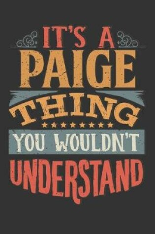 Cover of Its A Paige Thing You Wouldnt Understand