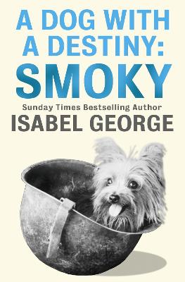 Book cover for A Dog With A Destiny: Smoky