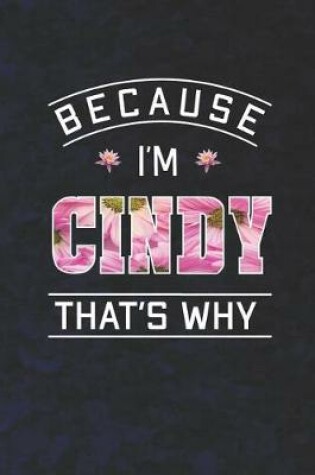 Cover of Because I'm Cindy That's Why