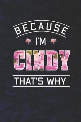 Book cover for Because I'm Cindy That's Why