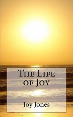 Book cover for The Life of Joy