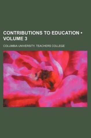 Cover of Contributions to Education (Volume 3)