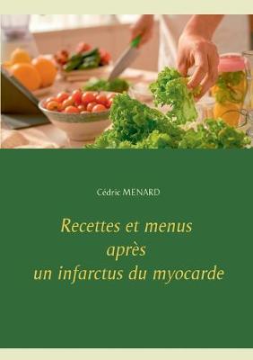 Book cover for Recettes et menus après un infarctus du myocarde