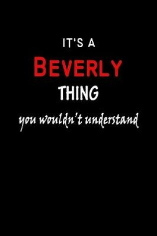 Cover of It's a Beverly Thing You Wouldn't Understandl