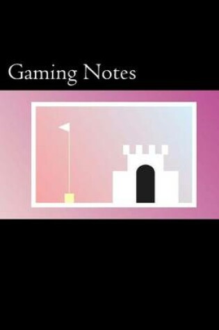 Cover of Gaming Notes
