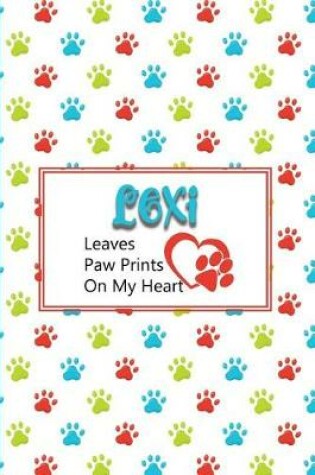 Cover of Lexi Leaves Paw Prints on My Heart