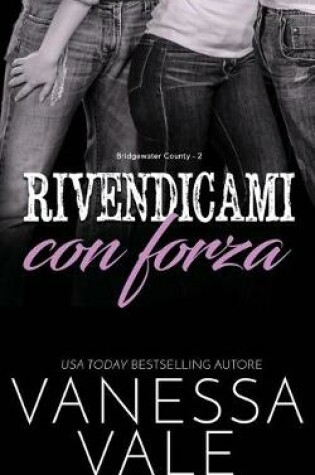 Cover of Rivendicami con forza