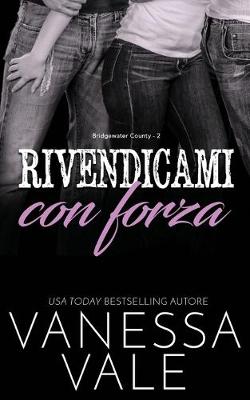 Book cover for Rivendicami con forza