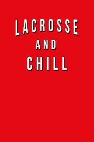 Cover of Lacrosse And Chill