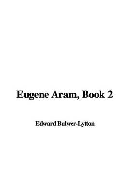 Book cover for Eugene Aram, Book 2
