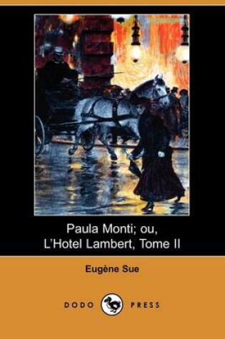 Cover of Paula Monti; Ou, L'Hotel Lambert, Tome II (Dodo Press)