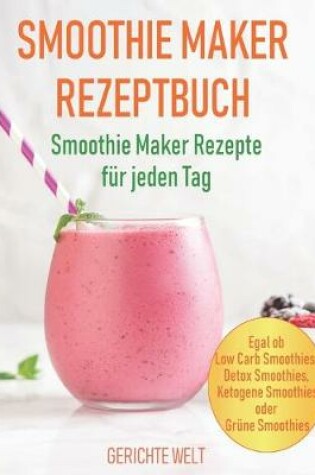 Cover of Smoothie Maker Rezeptbuch