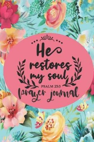 Cover of He Restores My Soul Psalm 23