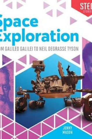 Cover of Space Exploration: From Galileo Galilei to Neil Degrasse Tyson