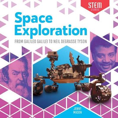 Cover of Space Exploration: From Galileo Galilei to Neil Degrasse Tyson