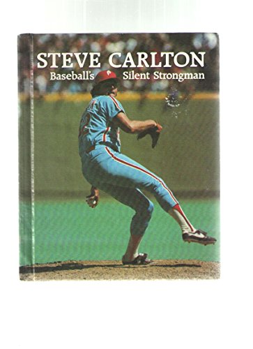 Book cover for Steve Carlton, Baseball's Silent Strongman