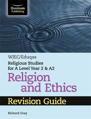 Book cover for WJEC/Eduqas Religious Studies for A Level Year 2 & A2 Religion and Ethics Revision Guide