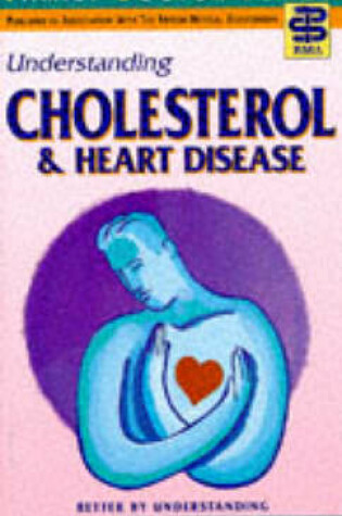 Cover of Understanding Cholesterol and Coronaries