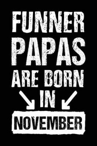 Cover of Funner Papas Are Born In November