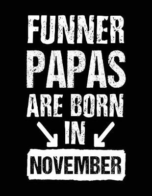 Book cover for Funner Papas Are Born In November