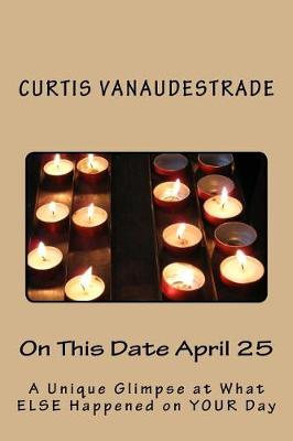 Book cover for On This Date April 25