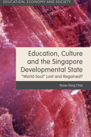 Cover of Education, Culture and the Singapore Developmental State