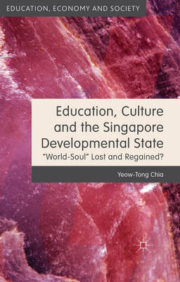 Cover of Education, Culture and the Singapore Developmental State