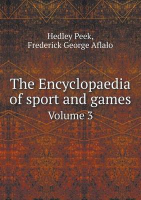 Book cover for The Encyclopaedia of sport and games Volume 3