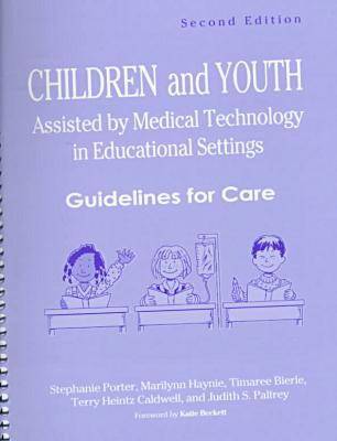 Cover of Children and Youth Assisted by Medical Technology in Educational Settings