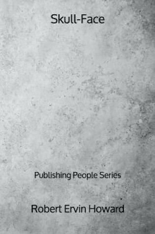 Cover of Skull-Face - Publishing People Series