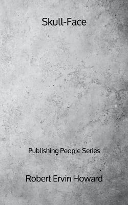 Book cover for Skull-Face - Publishing People Series