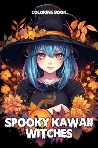 Cover of Spooky Kawaii Witches Coloring Book