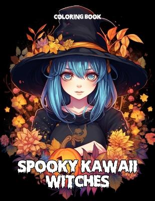 Book cover for Spooky Kawaii Witches Coloring Book