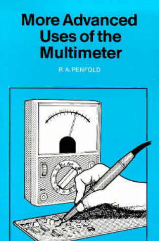 Cover of More Advanced Uses of the Multimeter